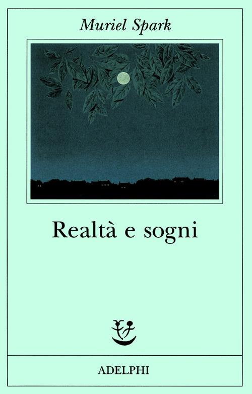 Realtà e sogni - Muriel Spark - copertina