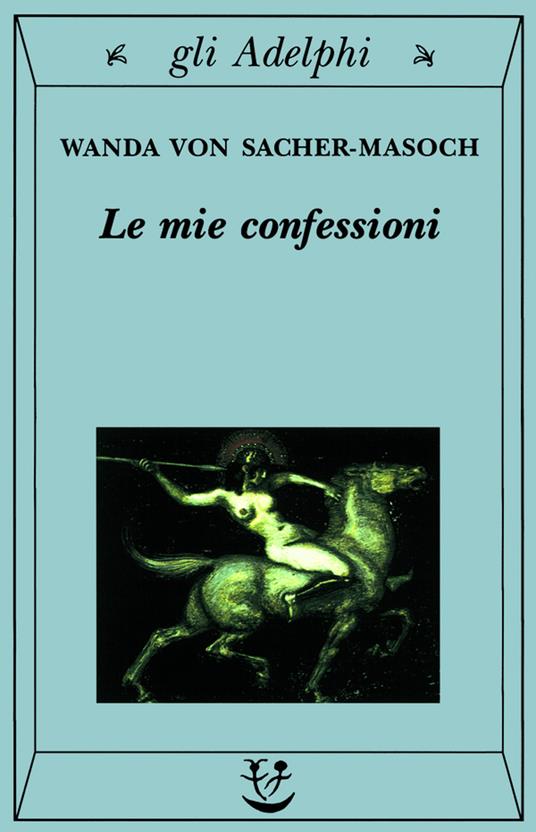 Le mie confessioni - Wanda von Sacher Masoch - copertina