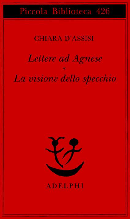 Lettere ad Agnese. La visione dello specchio - Chiara d'Assisi (santa) - copertina