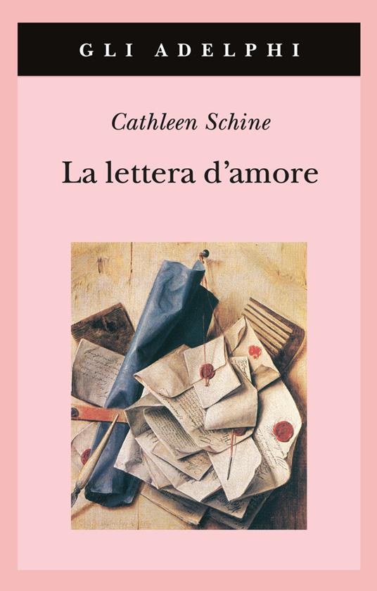 La lettera d'amore - Cathleen Schine - Libro - Adelphi - Gli Adelphi | IBS