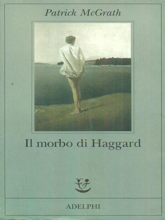 Il morbo di Haggard - Patrick McGrath - 2
