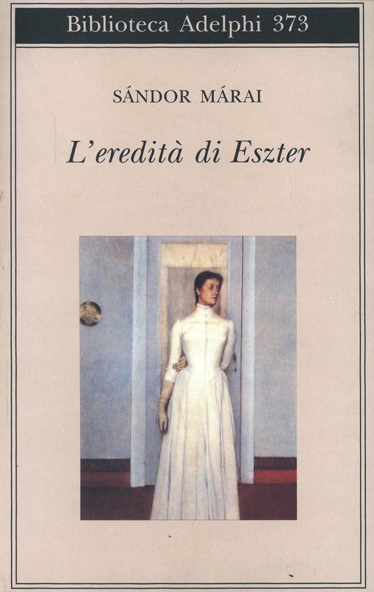 L' eredità di Eszter - Sándor Márai - copertina