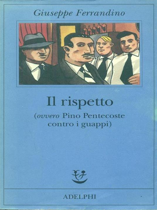 Il rispetto (ovvero Pino Pentecoste contro i guappi) - Giuseppe Ferrandino - copertina