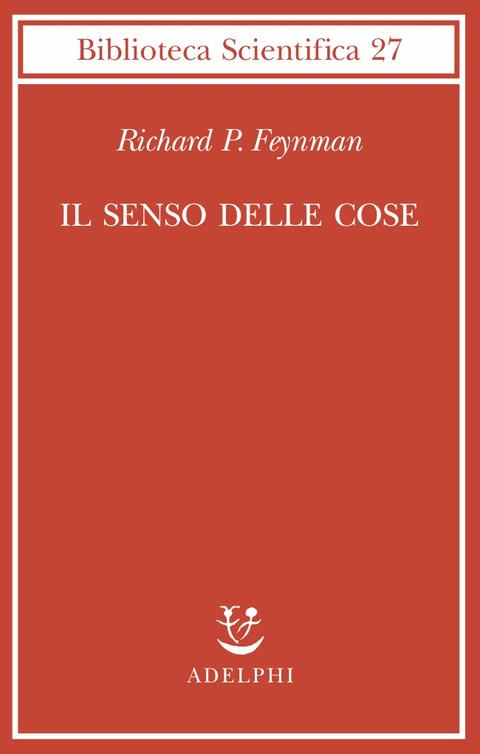 Il senso delle cose - Richard P. Feynman - copertina