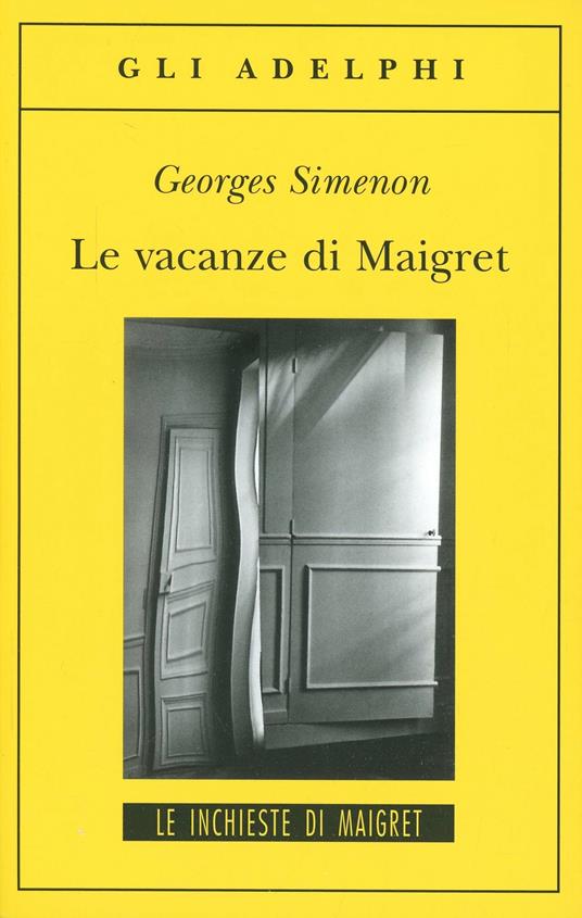 Le vacanze di Maigret - Georges Simenon - Libro - Adelphi - Gli Adelphi. Le  inchieste di Maigret