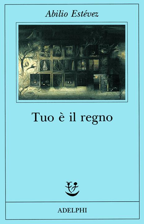 Tuo è il regno - Abilio Estévez - copertina