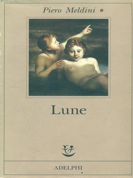 Lune - Piero Meldini - 2