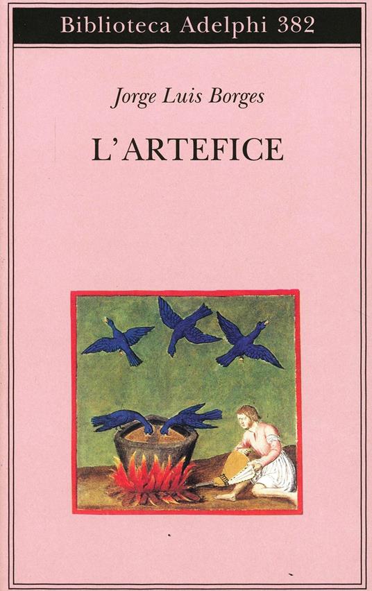 L'artefice. Testo originale a fronte - Jorge L. Borges - Libro - Adelphi -  Biblioteca Adelphi