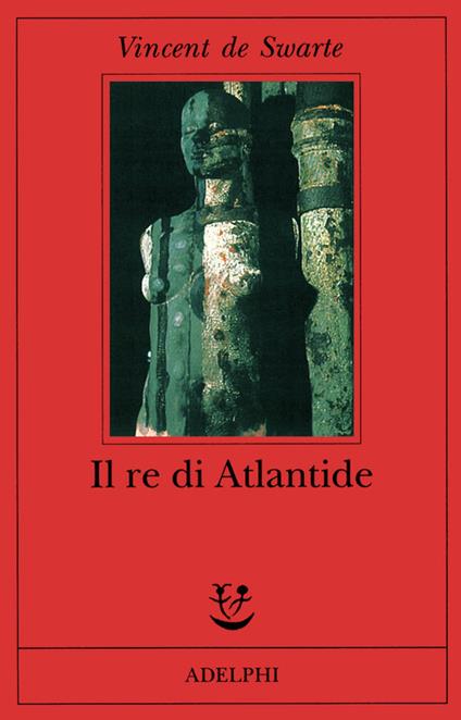 Il re di Atlantide - Vincent de Swarte - copertina