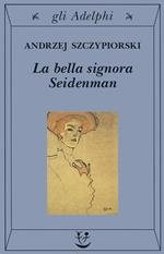 La bella signora Seidenman