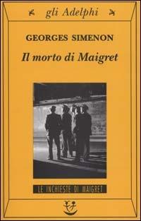 Il morto di Maigret - Georges Simenon - 2