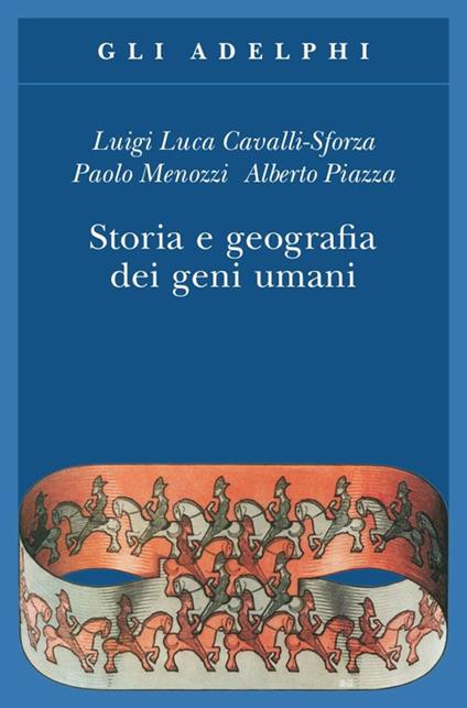 Storia e geografia dei geni umani - Luigi Luca Cavalli-Sforza,Paolo Menozzi,Alberto Piazza - copertina