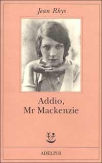 Addio, Mr Mackenzie - Jean Rhys - copertina