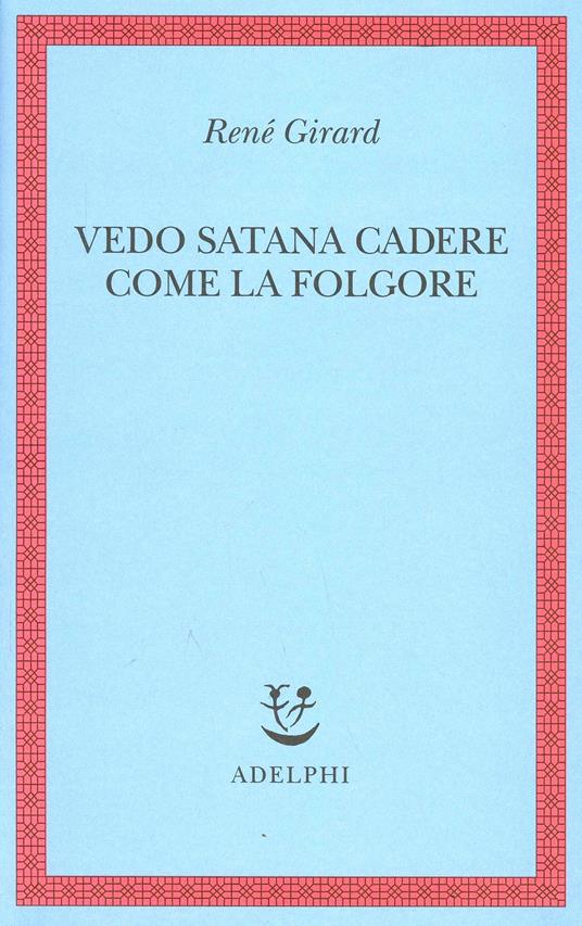 Vedo Satana cadere come la folgore - René Girard - copertina