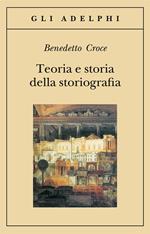 Teoria e storia della storiografia