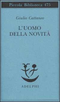 L' uomo della novità - Giulio Cattaneo - copertina