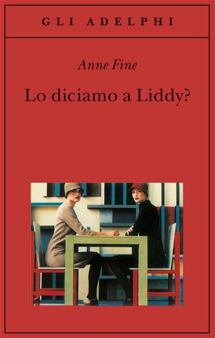 Lo diciamo a Liddy? Una commedia agra - Anne Fine - copertina