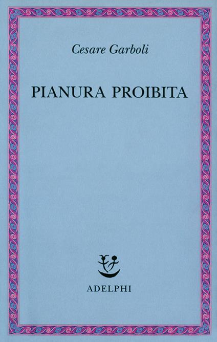 Pianura proibita - Cesare Garboli - copertina