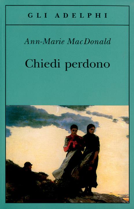 Chiedi perdono - Ann-Marie MacDonald - 6