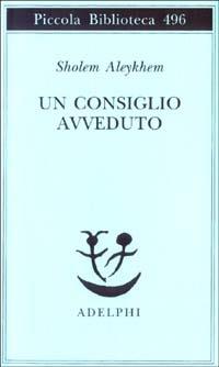 Un consiglio avveduto - Shalom Aleichem - copertina