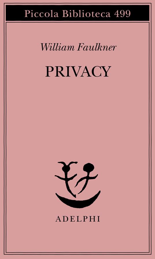 Privacy. Il sogno americano: che cosa ne è stato? - William Faulkner - copertina