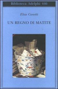 Un regno di matite. Appunti 1992-1993 - Elias Canetti - copertina