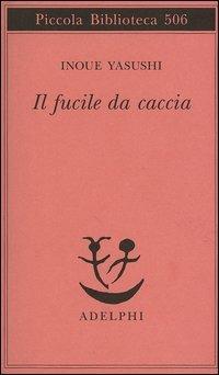 Il fucile da caccia - Yasushi Inoue - copertina