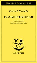 Frammenti postumi. Vol. 1: Autunno 1869-Aprile 1871.