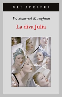 La diva Julia - W. Somerset Maugham - Libro - Adelphi - Gli Adelphi | IBS