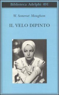 Il velo dipinto - W. Somerset Maugham - copertina