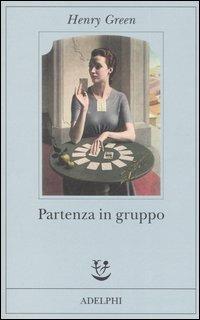 Partenza in gruppo - Henry Green - copertina