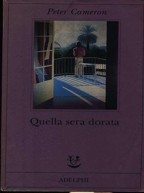 Quella sera dorata - Peter Cameron - 4