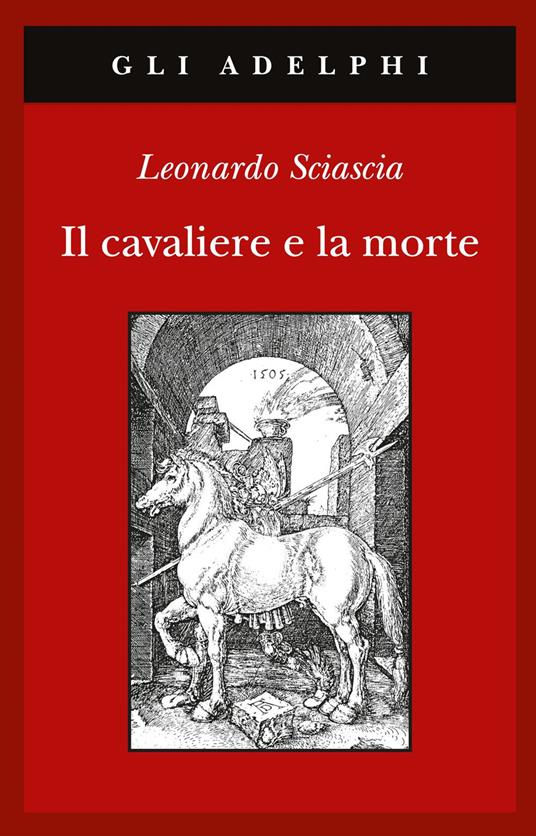 Il cavaliere e la morte - Leonardo Sciascia - 2