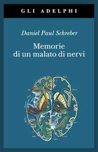 Libro Memorie di un malato di nervi Daniel P. Schreber