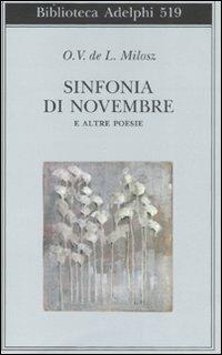 Sinfonia di Novembre e altre poesie. Testo francese a fronte - Oscar Vladislas Milosz - copertina