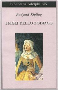 I figli dello Zodiaco - Rudyard Kipling - copertina