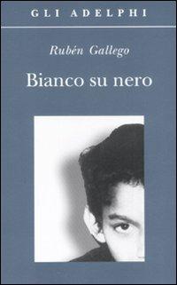 Bianco su nero - Rubén Gallego - copertina