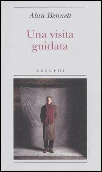 Una visita guidata - Alan Bennett - copertina