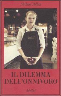 Il dilemma dell’onnivoro - Michael Pollan - copertina