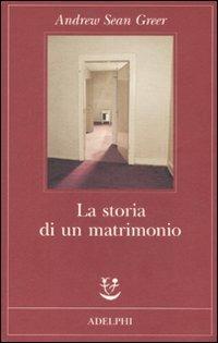 La storia di un matrimonio - Andrew Sean Greer - copertina