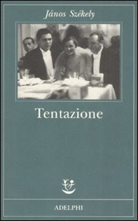 Tentazione - János Székely - Libro - Adelphi - Fabula