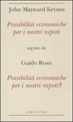 Possibilità economiche per i nostri nipoti seguito da Possibilità economiche per i nostri nipoti?