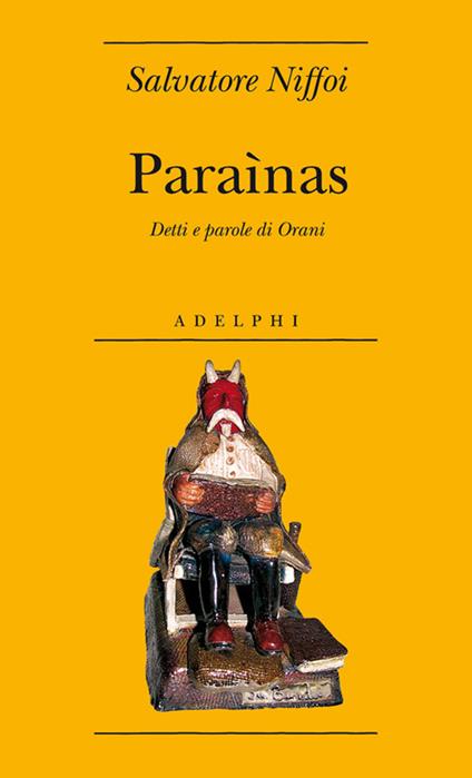 Paraìnas. Detti e parole di Barbagia - Salvatore Niffoi - copertina