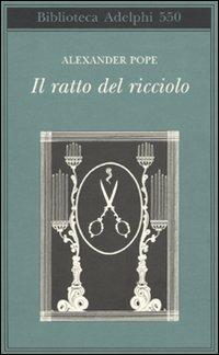 Il ratto del ricciolo. Testo inglese a fronte - Alexander Pope - copertina