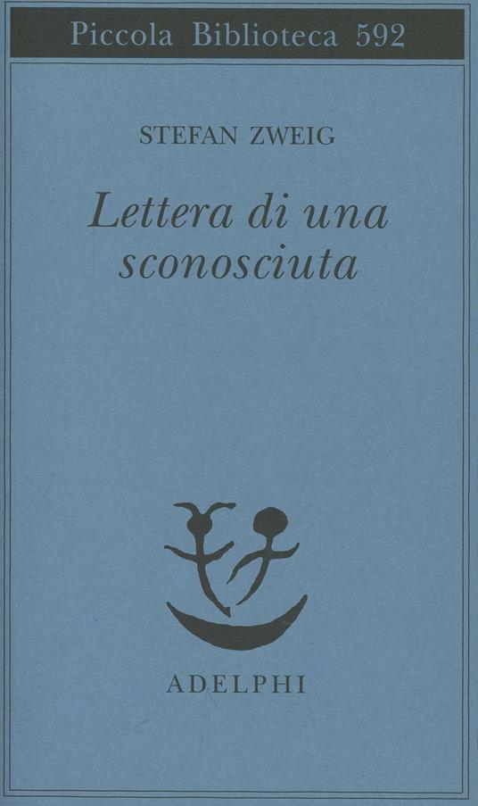 Lettera di una sconosciuta - Stefan Zweig - Libro - Adelphi - Piccola  biblioteca Adelphi | IBS