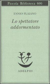 Lo spettatore addormentato - Ennio Flaiano - copertina