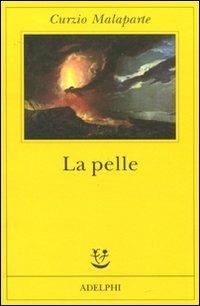 La pelle - Curzio Malaparte - Libro - Adelphi - Fabula | IBS