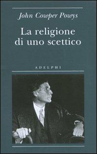 La religione di uno scettico - John Cowper Powys - copertina