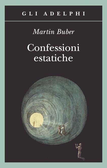 Confessioni estatiche - Martin Buber - copertina