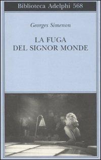 La fuga del signor Monde - Georges Simenon - Libro - Adelphi - Biblioteca  Adelphi